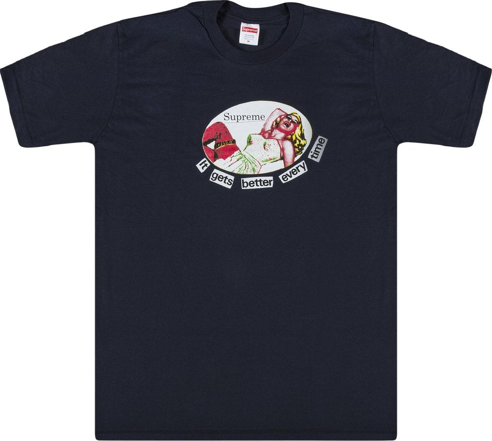 Supreme It Gets Better Every Time Tee Navy – Hype Vault